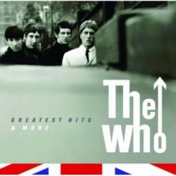 The Who : Greatest Hits and More